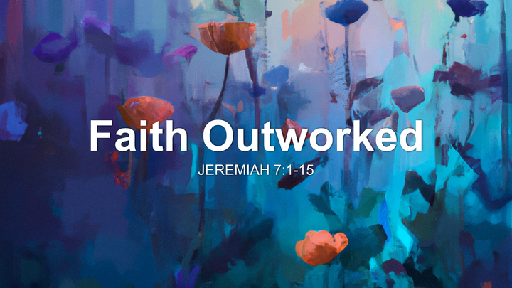 Faith Outworked