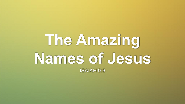 The Amazing Names Of Jesus thumbnail