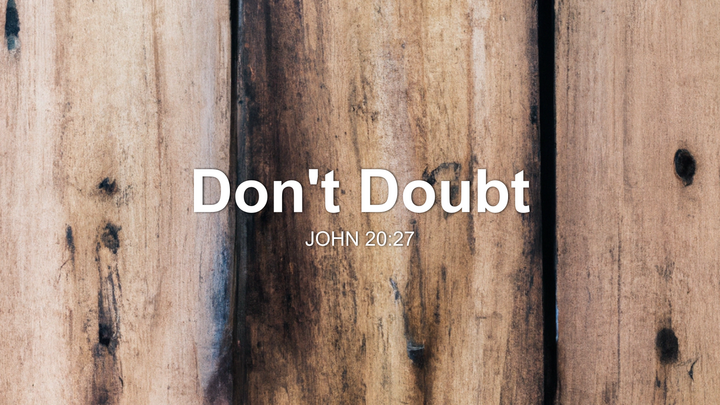 Don't Doubt
